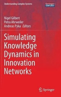 bokomslag Simulating Knowledge Dynamics in Innovation Networks