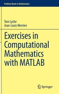 bokomslag Exercises in Computational Mathematics with MATLAB