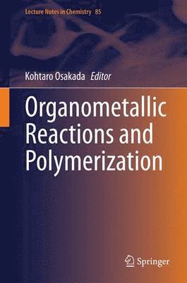 bokomslag Organometallic Reactions and Polymerization
