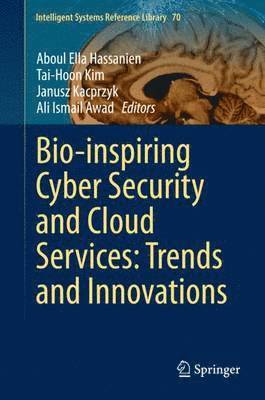 bokomslag Bio-inspiring Cyber Security and Cloud Services: Trends and Innovations