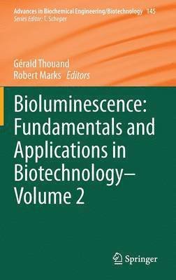 Bioluminescence: Fundamentals and Applications in Biotechnology - Volume 2 1