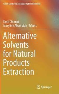 bokomslag Alternative Solvents for Natural Products Extraction