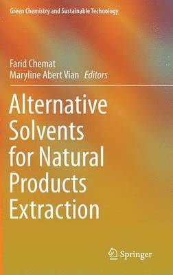 Alternative Solvents for Natural Products Extraction 1