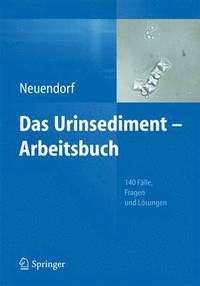 bokomslag Das Urinsediment - Arbeitsbuch: 140 Fälle, Fragen Und Lösungen