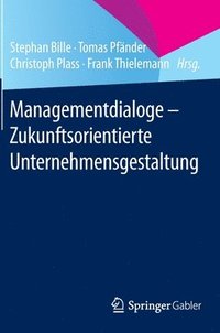 bokomslag Managementdialoge - Zukunftsorientierte Unternehmensgestaltung