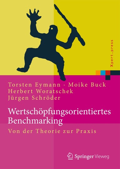 Herbert Woratschek, Jürgen Schröder, Torsten Eymann, Moike Buck - Wertschöpfungsorientiertes Benchmarking, Inbunden