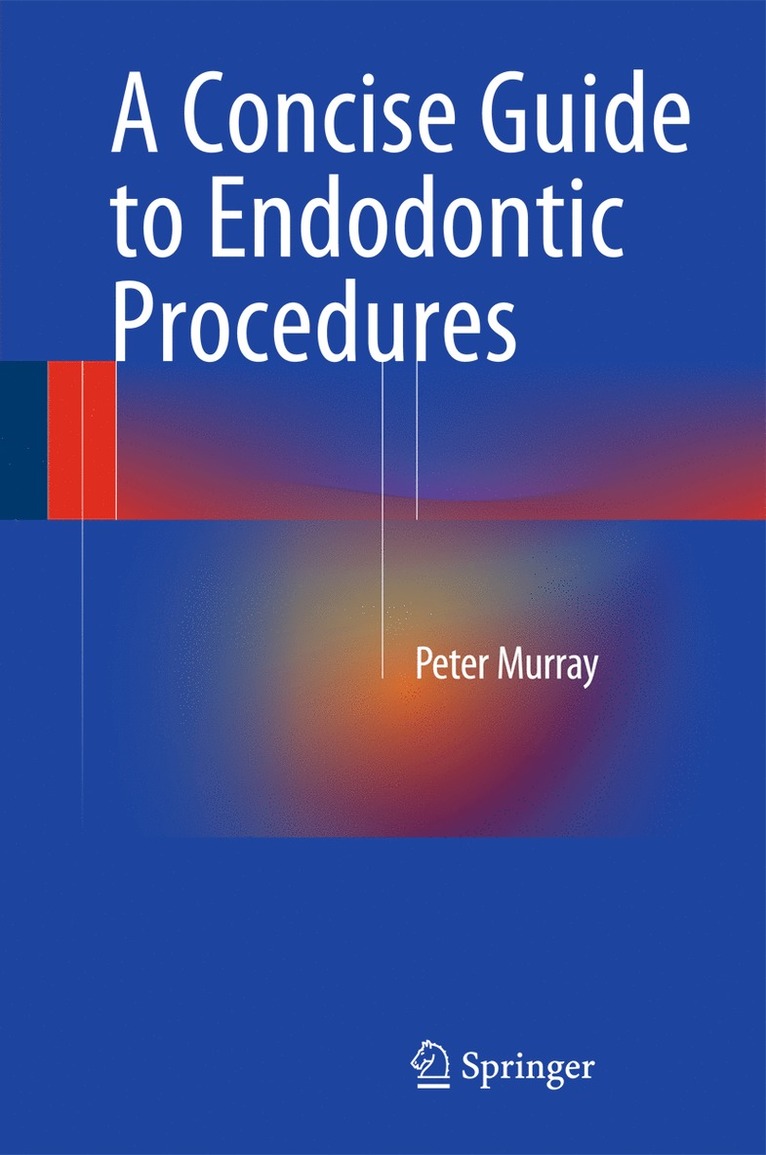 Peter Murray - Concise Guide to Endodontic Procedures, Inbunden