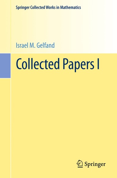Izrail M. Gelfand, S.G. Gindikin, Victor W. Guillemin, Alexandr A. Kirillov, Bertram Kostant, Shlomo Sternberg - Collected Papers I, Häftad