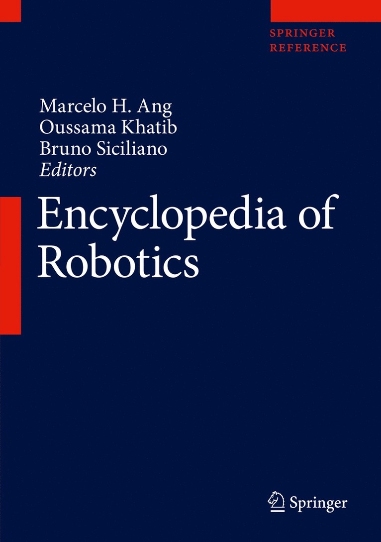 Marcelo H. Ang, Oussama Khatib, Bruno Siciliano - Encyclopedia of Robotics, Inbunden