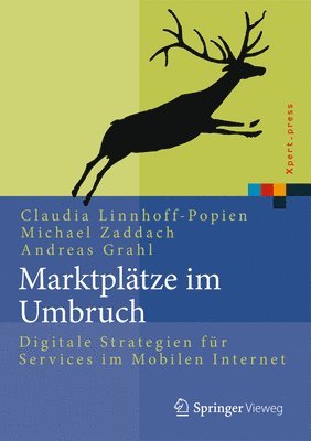 Claudia Linnhoff-Popien, Michael Zaddach, Andreas Grahl - Marktplätze im Umbruch, Inbunden