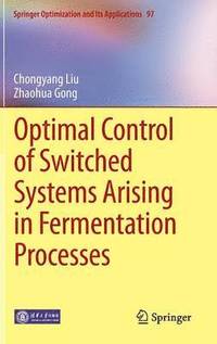 bokomslag Optimal Control of Switched Systems Arising in Fermentation Processes