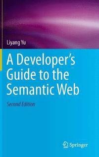 bokomslag A Developers Guide to the Semantic Web