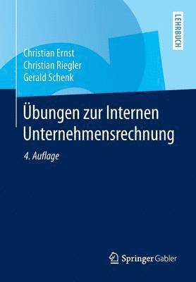 Übungen zur Internen Unternehmensrechnung