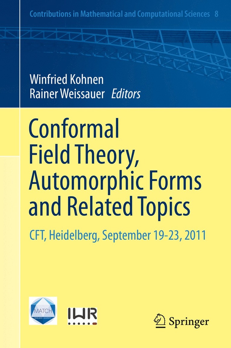Winfried Kohnen, Rainer Weissauer - Conformal Field Theory, Automorphic Forms and Related Topics, Inbunden