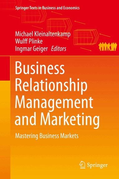 Michael Kleinaltenkamp, Wulff Plinke, Ingmar Geiger - Business Relationship Management and Marketing, Inbunden