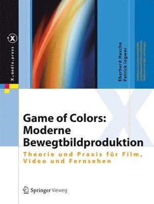 bokomslag Game of Colors: Moderne Bewegtbildproduktion