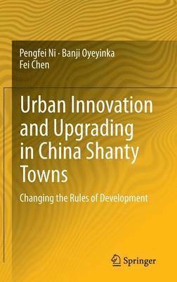 Urban Innovation and Upgrading in China Shanty Towns 1