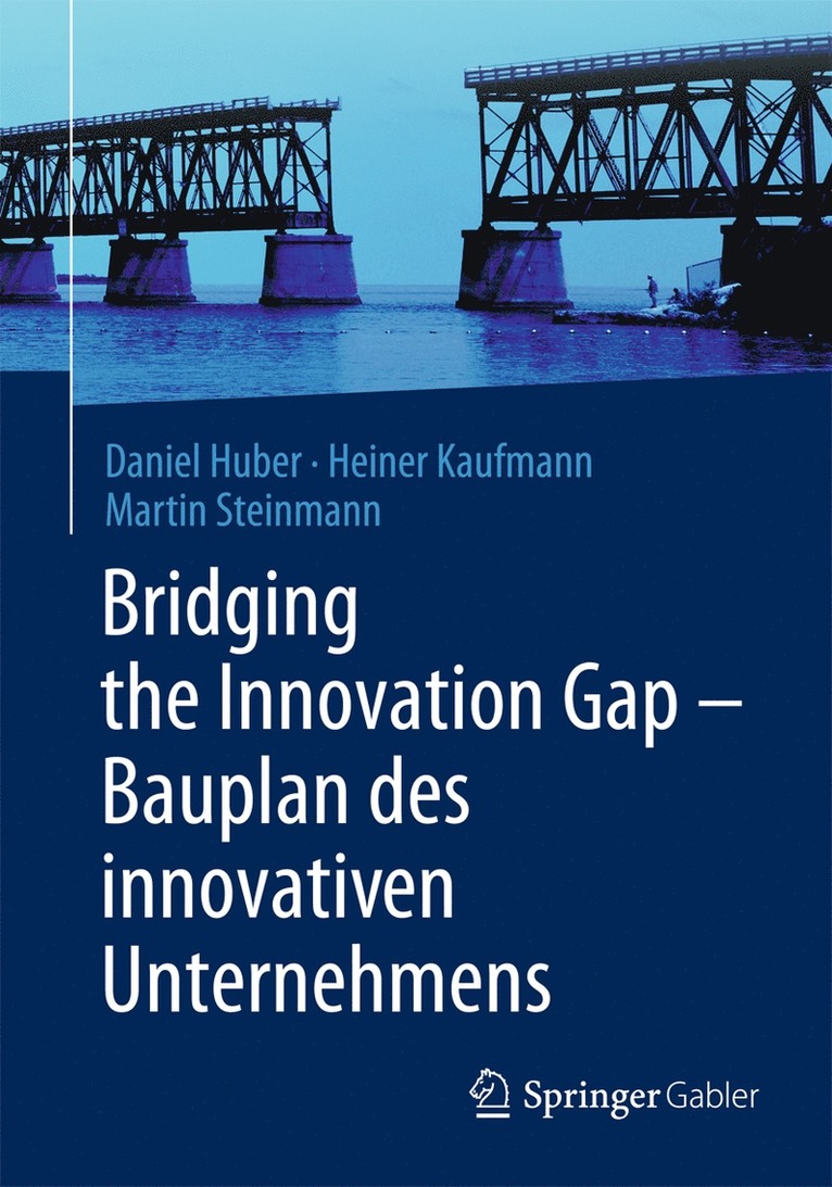 Bridging the Innovation Gap - Bauplan des innovativen Unternehmens 1