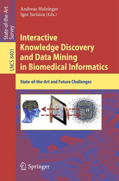 Andreas Holzinger, Igor Jurisica - Interactive Knowledge Discovery and Data Mining in Biomedical Informatics, Häftad