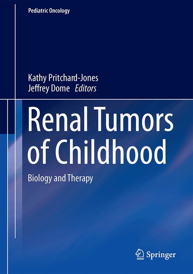 Kathy Pritchard-Jones, Jeffrey S. Dome - Renal Tumors of Childhood, Inbunden