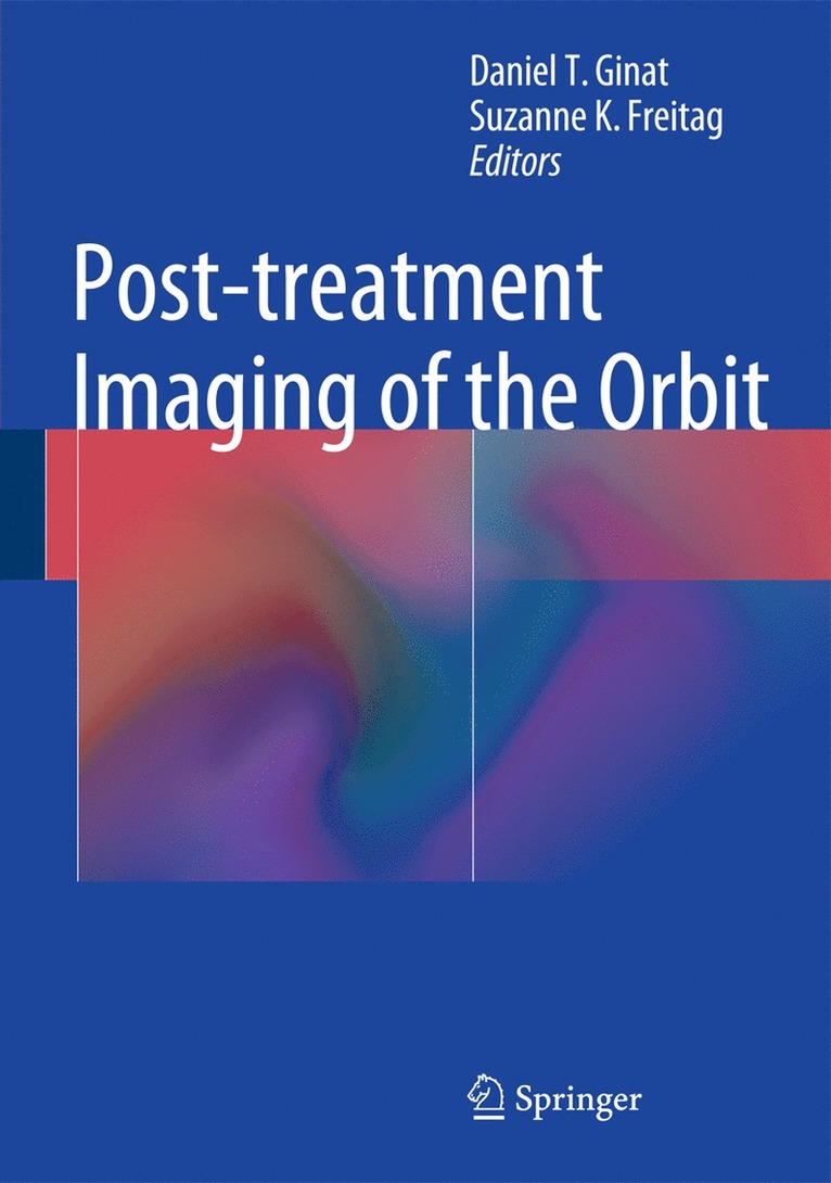 Daniel Thomas Ginat, Suzanne K. Freitag - Post-treatment Imaging of the Orbit, Inbunden