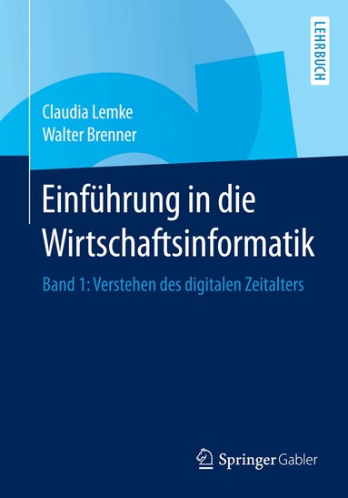 Claudia Lemke, Walter Brenner - Einführung in die Wirtschaftsinformatik, Häftad