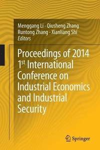 bokomslag Proceedings of 2014 1st International Conference on Industrial Economics and Industrial Security