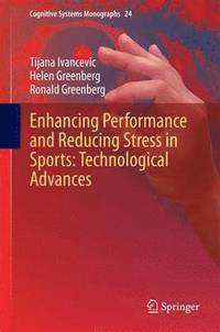 bokomslag Enhancing Performance and Reducing Stress in Sports: Technological Advances