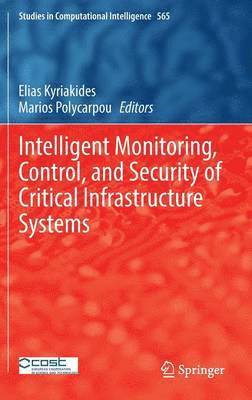 bokomslag Intelligent Monitoring, Control, and Security of Critical Infrastructure Systems