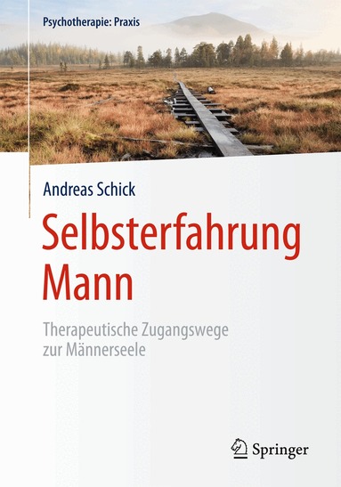 Andreas Schick - Selbsterfahrung Mann, Inbunden