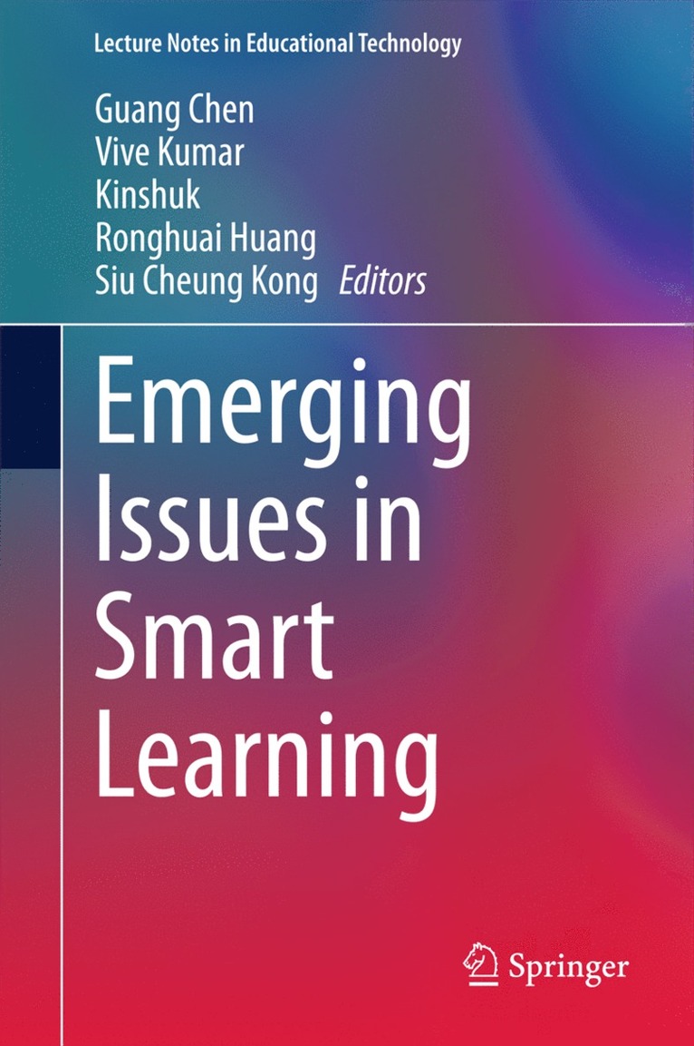 Guang Chen, Vive Kumar, Kinshuk, Ronghuai Huang, Siu Cheung Kong - Emerging Issues in Smart Learning, Inbunden