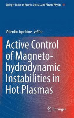 Active Control of Magneto-hydrodynamic Instabilities in Hot Plasmas 1