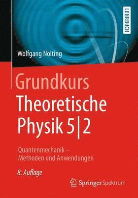 bokomslag Grundkurs Theoretische Physik 5/2