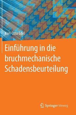 bokomslag Einfhrung in die bruchmechanische Schadensbeurteilung