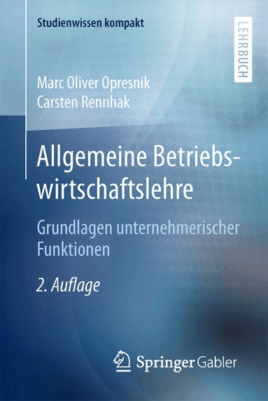 Marc Oliver Opresnik, Carsten Rennhak - Allgemeine Betriebswirtschaftslehre, Häftad