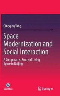 bokomslag Space Modernization and Social Interaction