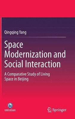 Space Modernization and Social Interaction 1