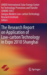 bokomslag The Research Report on Application of Low-carbon Technology in Expo 2010 Shanghai