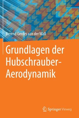 Grundlagen Der Hubschrauber-Aerodynamik 1