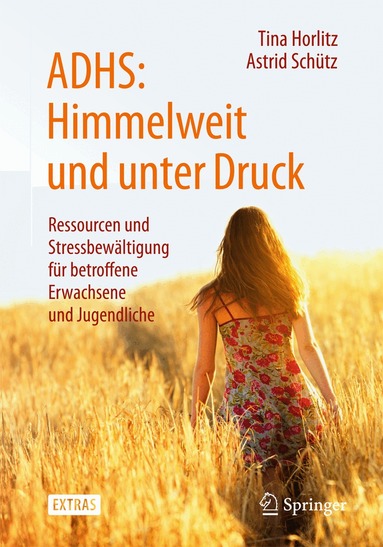 Tina Horlitz, Astrid Schütz - ADHS: Himmelweit und unter Druck, Häftad