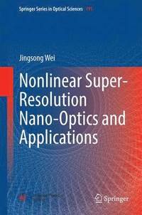 bokomslag Nonlinear Super-Resolution Nano-Optics and Applications