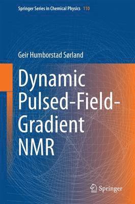 bokomslag Dynamic Pulsed-Field-Gradient NMR