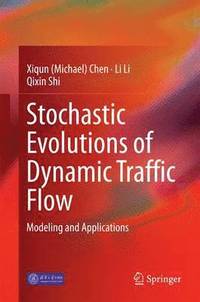 bokomslag Stochastic Evolutions of Dynamic Traffic Flow