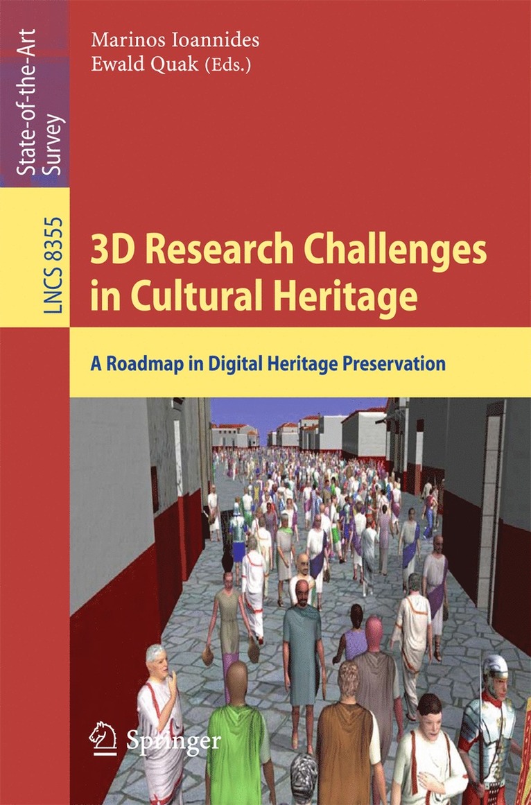 Marinos Ioannides, Ewald Quak - 3D Research Challenges in Cultural Heritage, Häftad