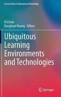 bokomslag Ubiquitous Learning Environments and Technologies