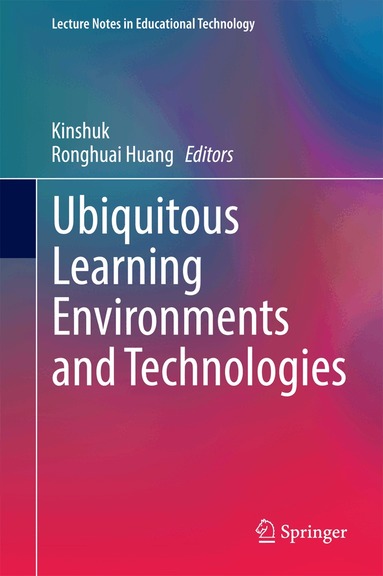 Kinshuk, Ronghuai Huang - Ubiquitous Learning Environments and Technologies, Inbunden