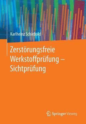 Zerstörungsfreie Werkstoffprüfung - Sichtprüfung