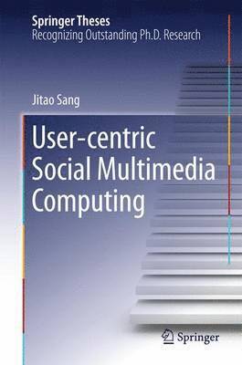 User-centric Social Multimedia Computing 1