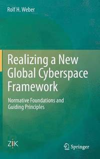 bokomslag Realizing a New Global Cyberspace Framework