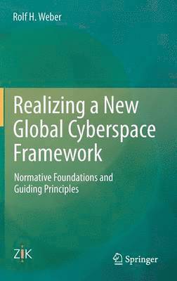 Realizing a New Global Cyberspace Framework 1